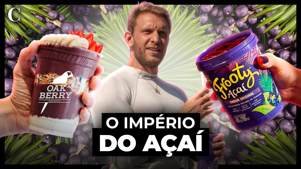Como o AÇAÍ e a OAKBERRY conquistaram o mundo