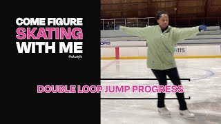 Adult Skating Double Loop Jump Progress | Come Skate with Coach Ashleigh