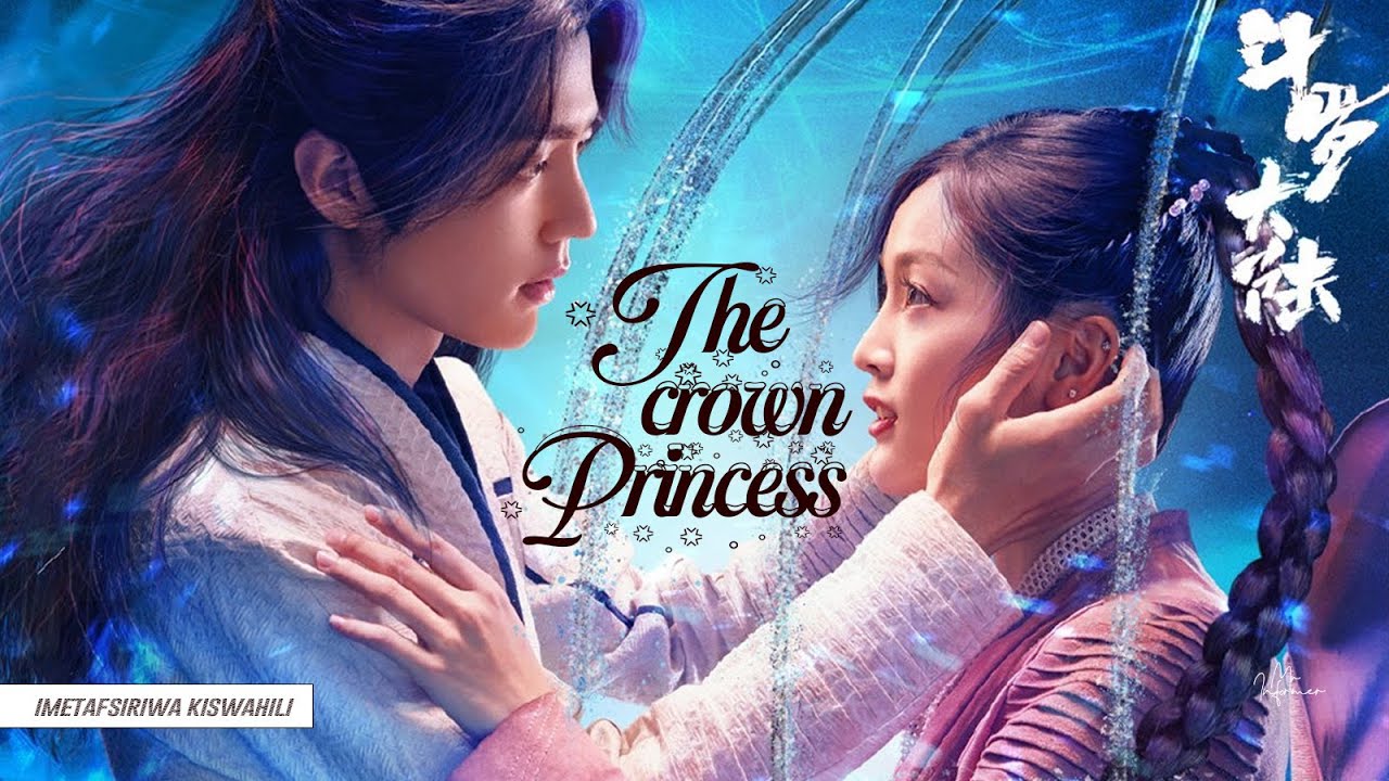 THE CROWN PRINCESS EP 16  IMETAFSIRIWA KISWAHILI