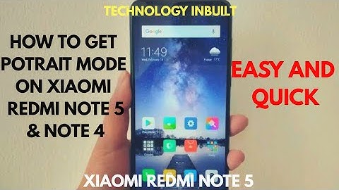 [NO ROOT]How to Enable Potrait Mode in Xiaomi Redmi Note 5 & 4 | Potrait Mode | Technology Inbuilt
