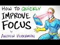 How to quickly improve focus  andrew huberman