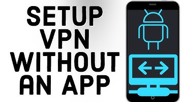 How To Setup A VPN Without any App On Android  | Connect to a VPN on Android