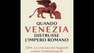 Prenota da oggi "Quando Venezia distrusse l'Impero romano"!