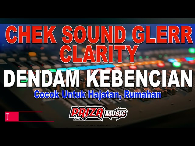 CHECK SOUND GLERR- DENDAM KEBENCIAN PRIZA MUSIC class=