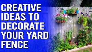 Creative Ideas to Decorate Your Yard Fence - Garden Fence Decoration Ideas to Dress Up Your Yard by Trim That Weed - Your Gardening Resource 107 views 1 day ago 2 minutes, 23 seconds