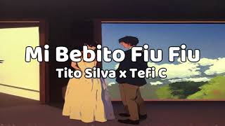 O Silva X Tefi C - Mi Bebito Fiu Fiu Slowed And Reverb