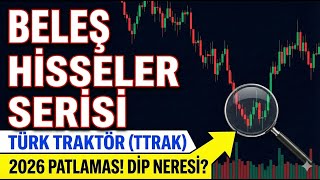 Beleş Hisseler Serisi Başladı İlk Aday Türk Traktör Ttrak