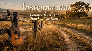 A Peaceful Journey Back Home – Rustic Plains – Instrumental Country Music That Touches The Heart