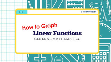GEN MATH | GRAPHING LINEAR FUNCTIONS