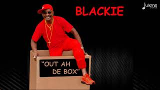 Blackie - Out Ah De Box 