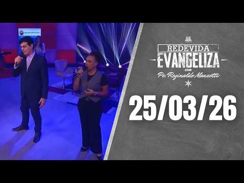 REDEVIDA Evangeliza - 25/03/2026