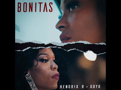 Hendrix B, Goyo | Bonitas [Video Oficial]