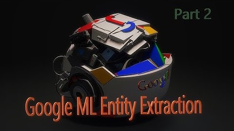 Part2 Google Developer Machine Learning Entity Extraction Android Java