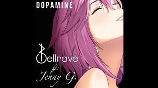 Bellrave - Dopamine Ft. Jenny G.