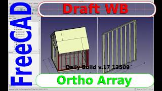 FreeCAD Version 0.17 - Draft Array Tutorial, Framed Wall