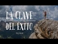 La Clave del Éxito - Por Clara Delgado