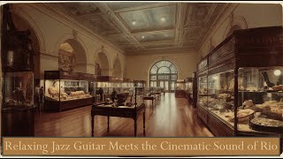 Elegant Bossa Nova Jazz for Focus & Productivity | Retro Rio Landmarks – National Museum Brazil