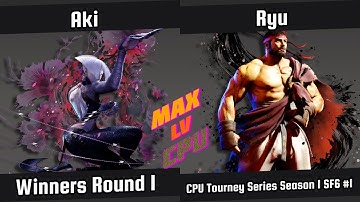 Aki vs Ryu | Winners Round 1 | CPU TS S1 | Street Fighter 6 #1 | CPU vs CPU