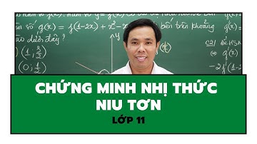 LỚP 11 | CHỨNG MINH NHỊ THỨC NIU TƠN | THẦY MINH HIỂN |