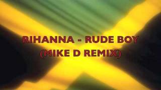 RIHANNA - RUDE BOY (MIKE D REMIX) {REGGAE} APRIL 2010