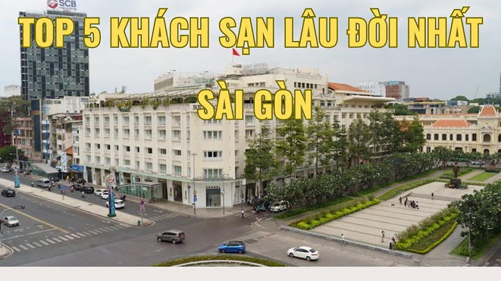 Top khách sạn thương mại ở sài gòn năm 2024