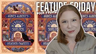 Agnes Auberts Mystical Cat Shelter | Feature Friday Book Review