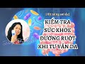 Nguyên tắc trục Não-Ruột-Da chính là lý do để cần kiểm tra sức khỏe đường tiêu hóa khi tư vấn da