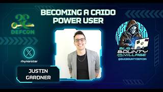 Becoming a Caido Power User by Justin Gardner | Bug Bounty Village, DEF CON 33