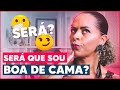 Será que sou boa de cama? Descubra com esse teste rápido!