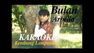 KEMBANG LEMPUYANG KARAOKE BULAN ARBELLA ORIGINL