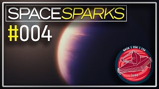 Space Sparks Episode 4: Webb Detects Carbon Dioxide in Exoplanet Atmosphere