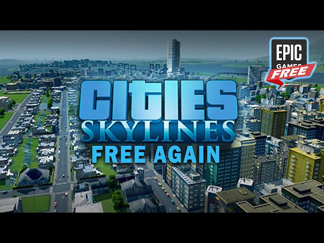 Cities Skylines is free on the Epic Games Store today as it kicks