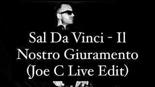 Video thumbnail of "Sal Da Vinci - Il Nostro Giuramento (Joe C Live Edit)"