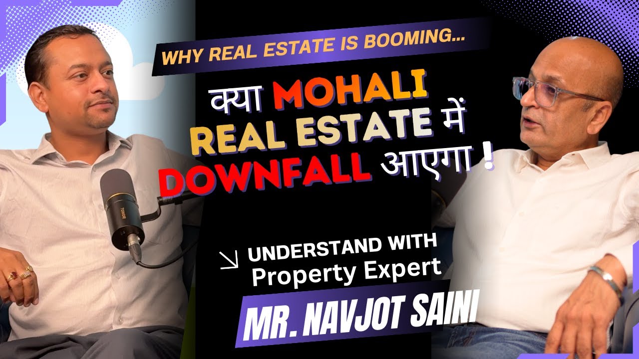 Why Mohali Property Rates are Booming | Is Property Investment Safe | Mohali Real Estate #podcast