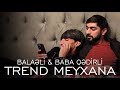 Balaeli  baba qedirli  trend meyxana remix nicat eliyev