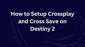How to Setup Crossplay and Cross Save on Destiny 2