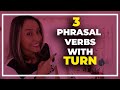 3 Phrasal Verbs With Turn - English Vocabulary