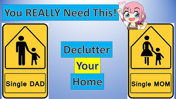 Clutter Free Living For Busy Single Parents | Benefits Of Having A Better Home
