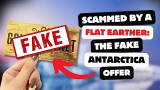 Scammed By a Flat Earther: The FAKE Antarctica Offer