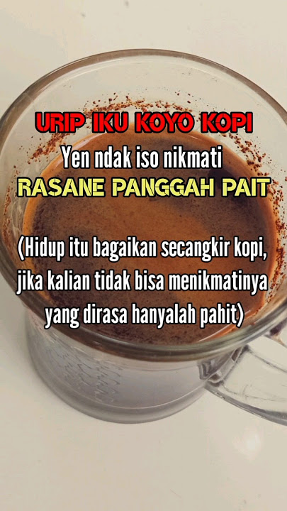 URIP KOYO KOPI - KATA MOTIVASI