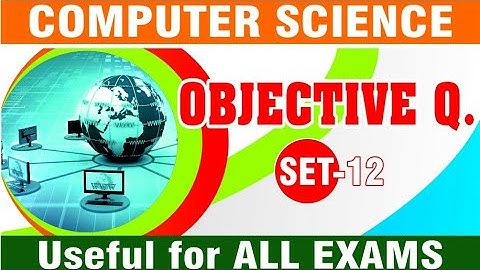 COMPUTER SCIENCE OBJECTIVE for all competitive EXAM