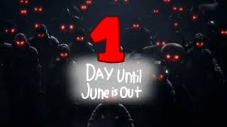1 Days until June is OUT! (Final Video when the May is finally ended)