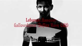 Lebanon Hanover - Gallowdance (Deflex Rave Edit)