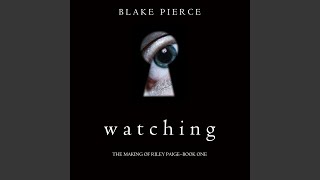 Chapter 22.9 - Watching (The Making of Riley Paige—Book 1)