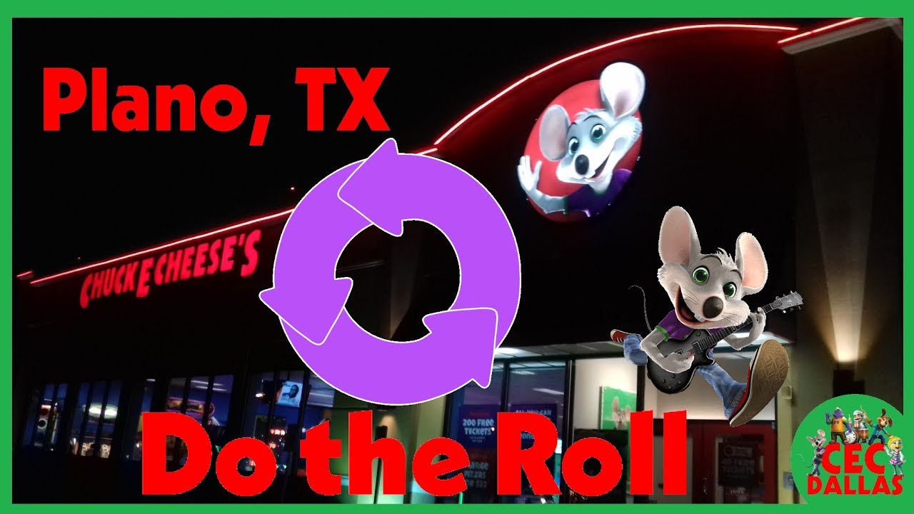 Do the Roll - Chuck E. Cheese's Plano, TX
