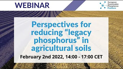 Webinar: Perspectives for reducing "Legacy Phosphorus" in Agricultural Soils