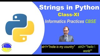STRING IN PYTHON | INFORMATICS PRACTICES | CLASS 11 | CBSE | HOW TO WORK WITH STRINGS IN PYTHON