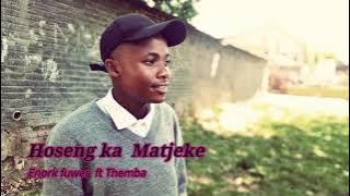 @Enork_Fuwer_ft_themba_-_hoseng_ka_matjeke