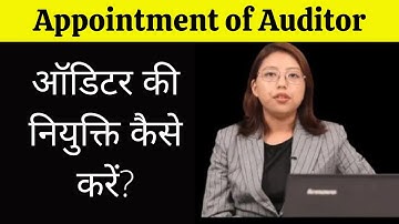 Meaning of Auditors| Appointment of Auditors| procedure for appointment of auditor | Resignation