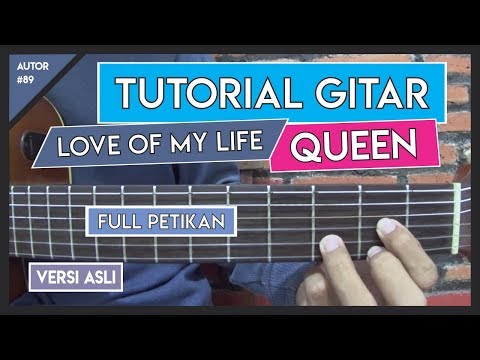 Tutorial Gitar (LOVE OF MY LIFE - QUEEN) VERSI ASLI